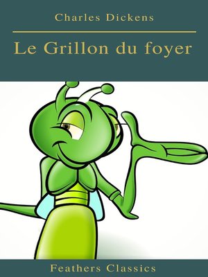 cover image of Le Grillon du foyer (Feathers Classics)